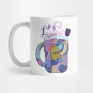 Life is Better with Tea Tea Lover Mug